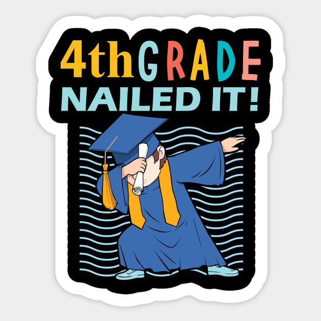 4th grade nailed it -4th grade graduation gift idea Sticker by DODG99